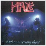 Haze (UK) : 20th Anniversary Show